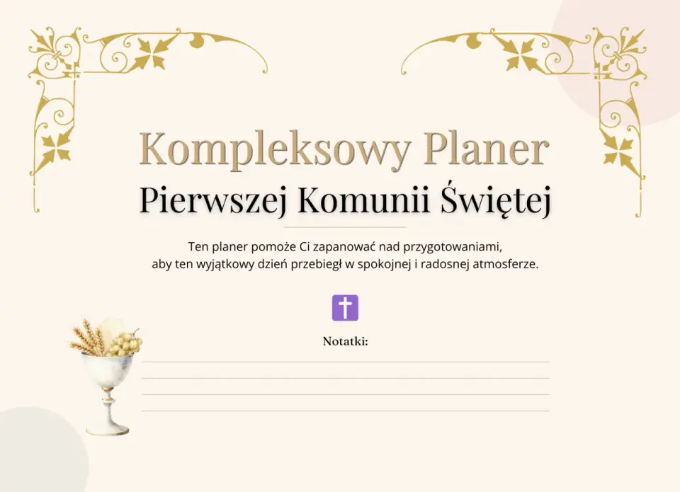 Kompleksowy planer Pierwszej Komunii Świętej z kielichem i winogronami. Pomaga zaplanować ten wyjątkowy dzień.